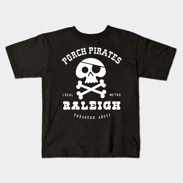 Porch Pirate. Raleigh, NC Kids T-Shirt by RussellTateDotCom